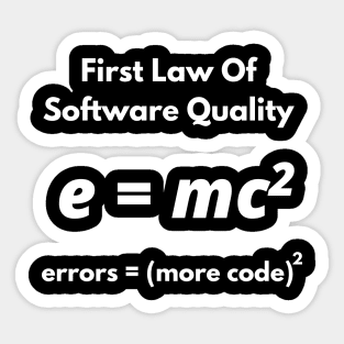First Law Of Software Quality, errors equal more code, Developer and Coder Humor Sticker